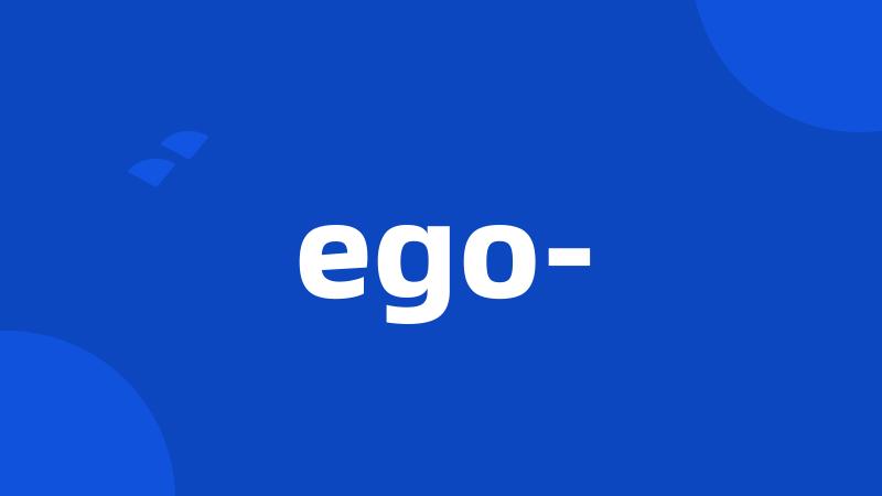 ego-