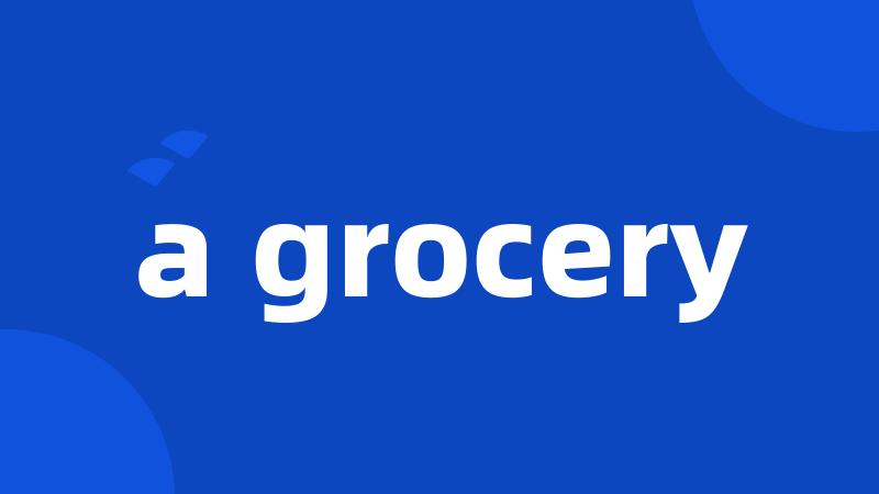 a grocery