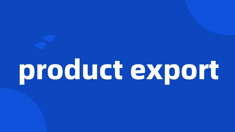 product export