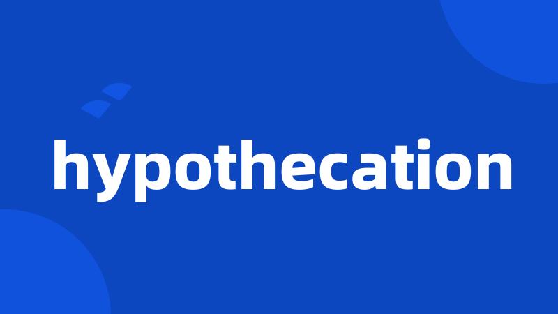 hypothecation