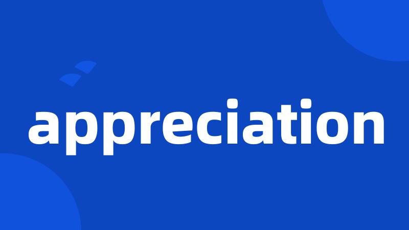 appreciation
