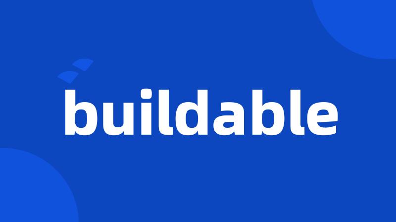 buildable