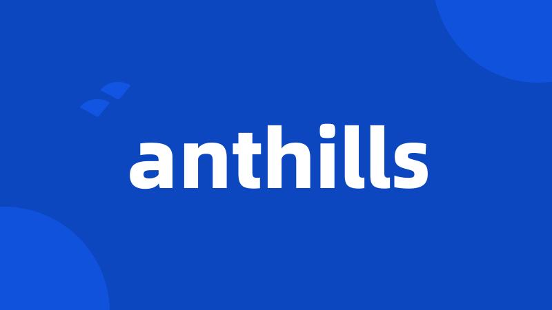 anthills