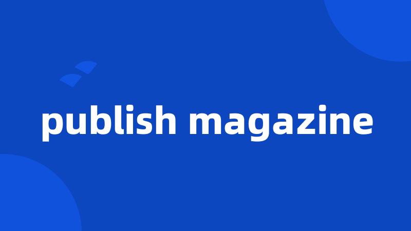 publish magazine