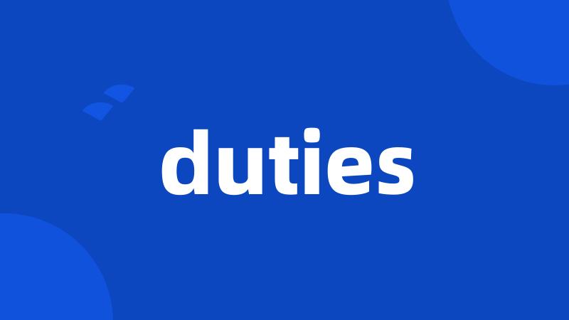 duties