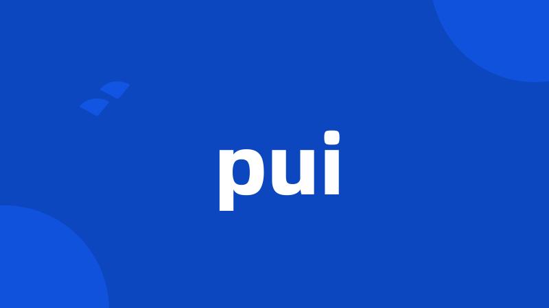 pui