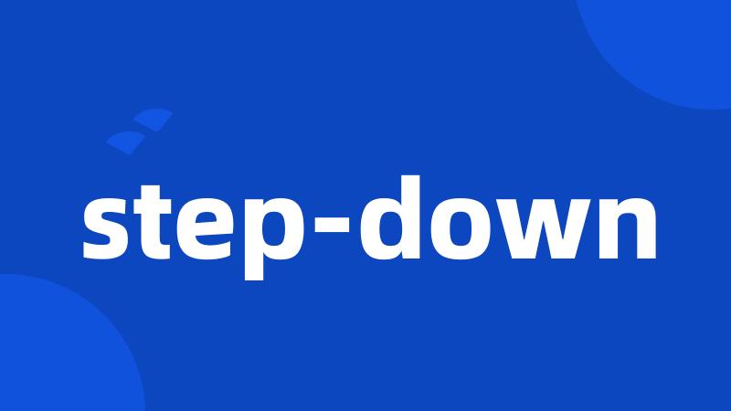 step-down