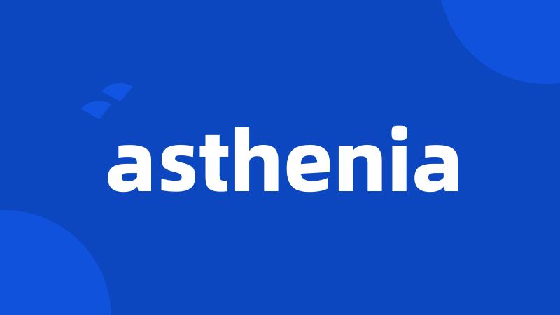 asthenia