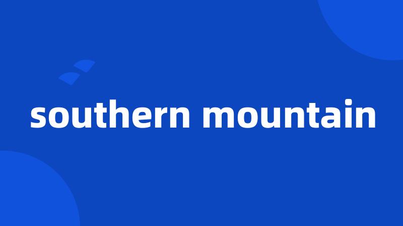 southern mountain