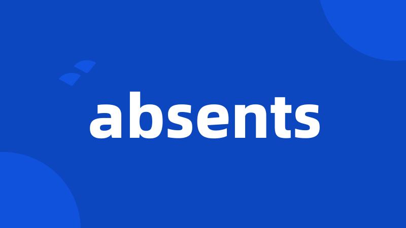 absents