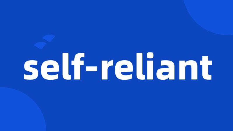 self-reliant