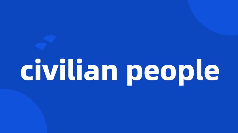 civilian people