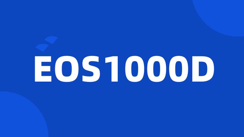 EOS1000D