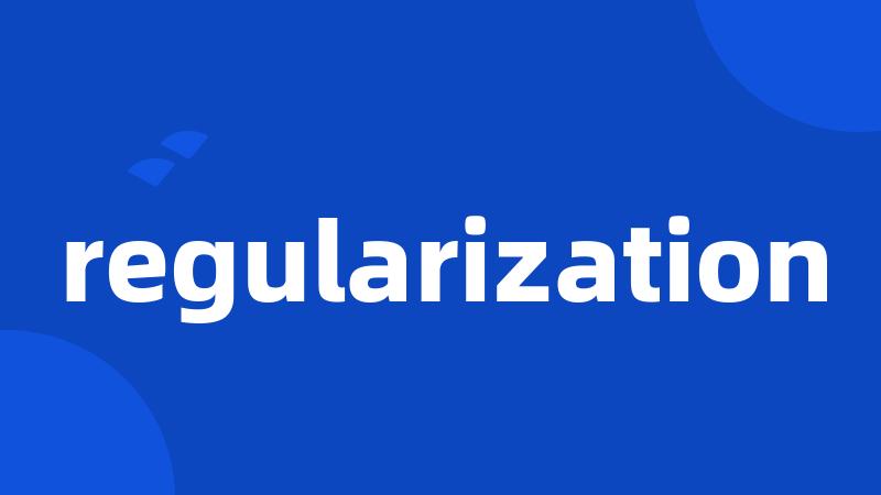 regularization