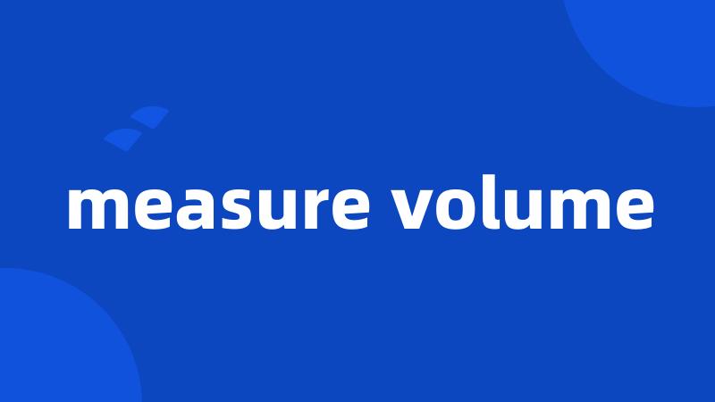 measure volume
