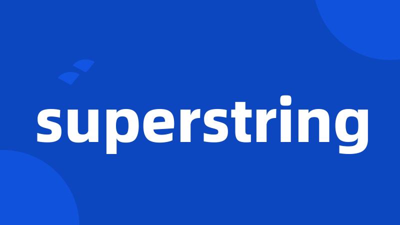 superstring
