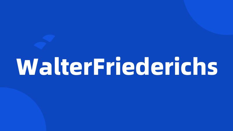 WalterFriederichs