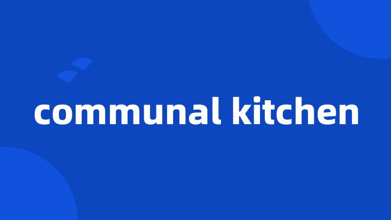 communal kitchen
