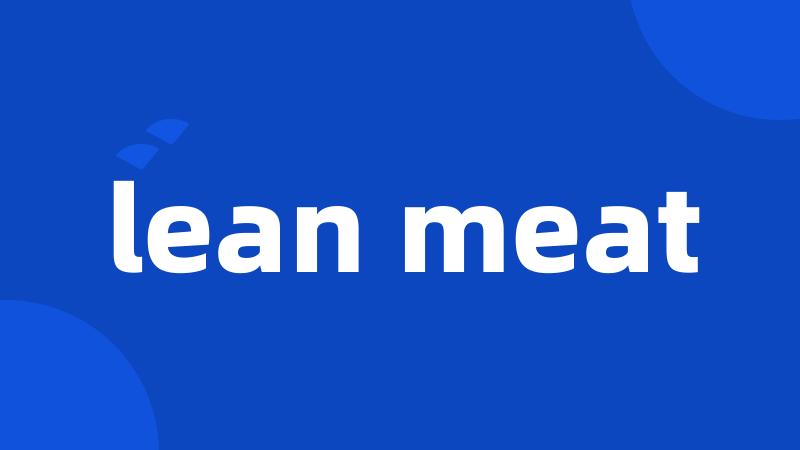 lean meat