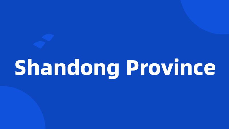 Shandong Province