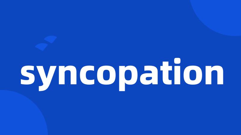 syncopation