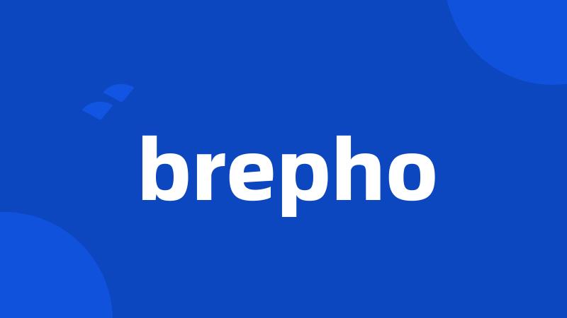 brepho