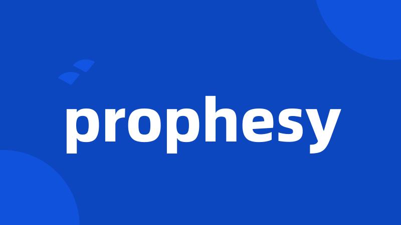 prophesy