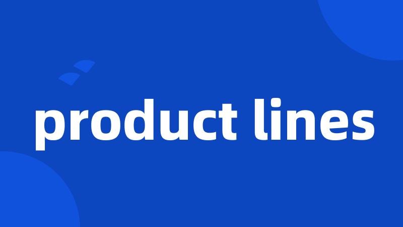 product lines