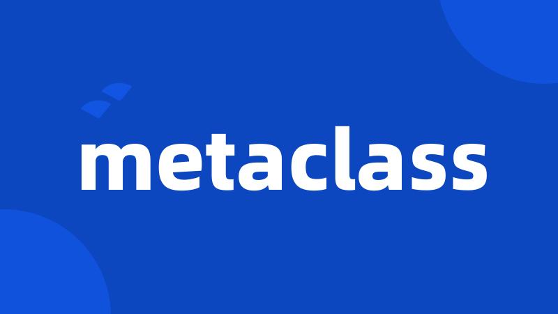 metaclass