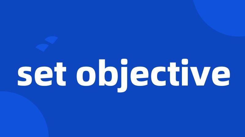 set objective