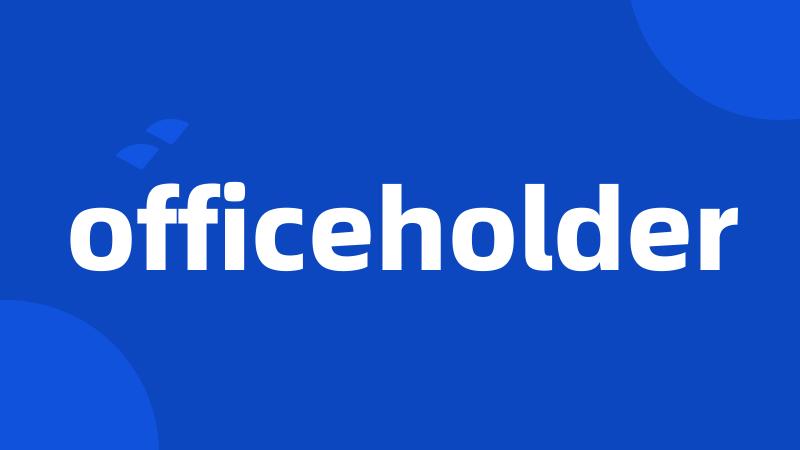 officeholder