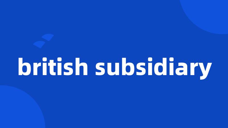 british subsidiary