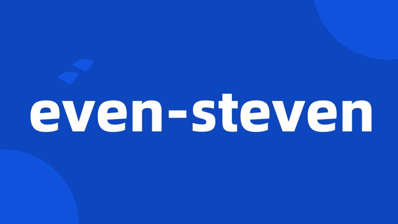 even-steven