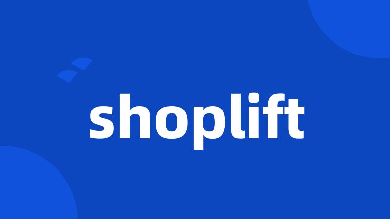 shoplift