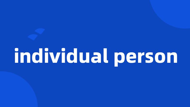 individual person