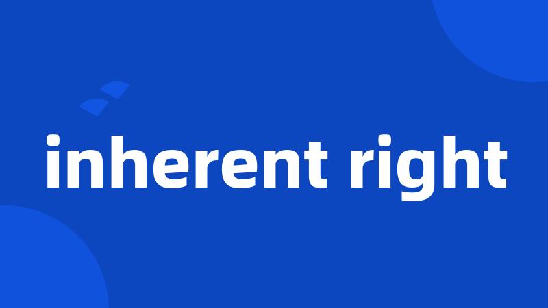 inherent right