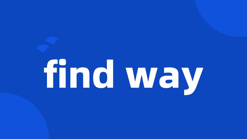 find way