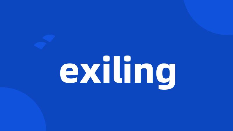 exiling