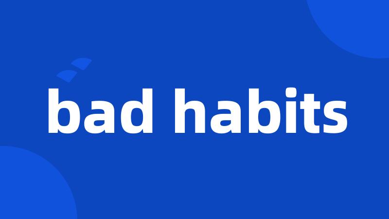 bad habits