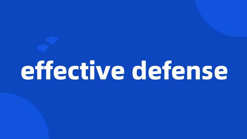 effective defense