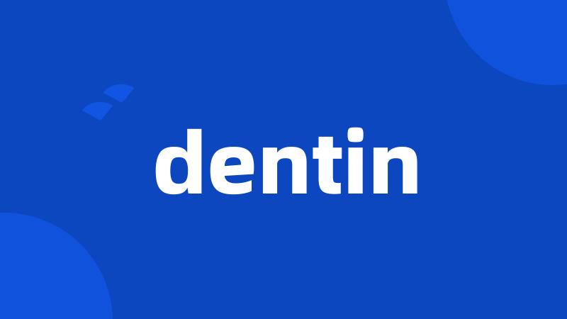 dentin