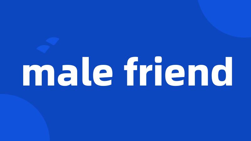 male friend