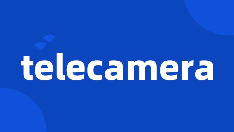 telecamera