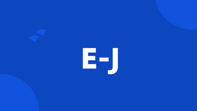 E-J