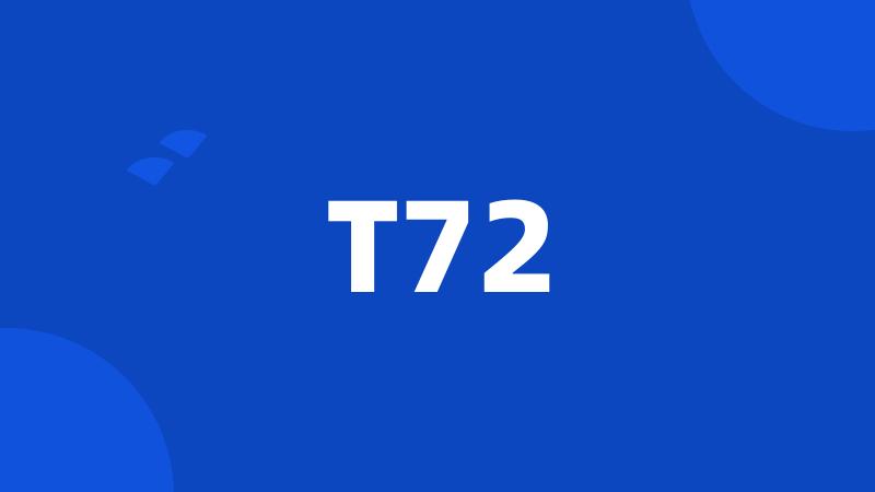 T72