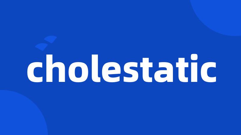 cholestatic