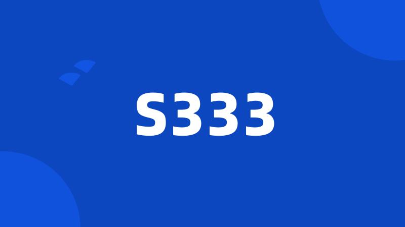 S333