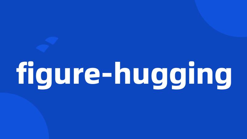 figure-hugging
