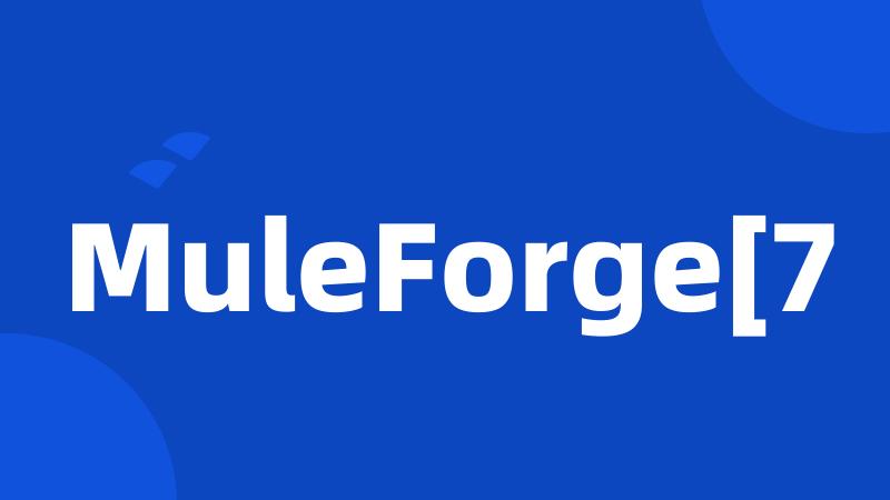 MuleForge[7