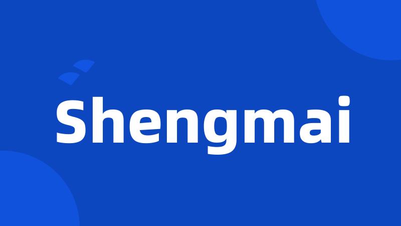 Shengmai